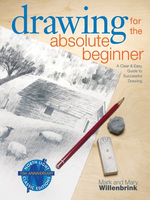 cover image of Drawing for the Absolute Beginner
